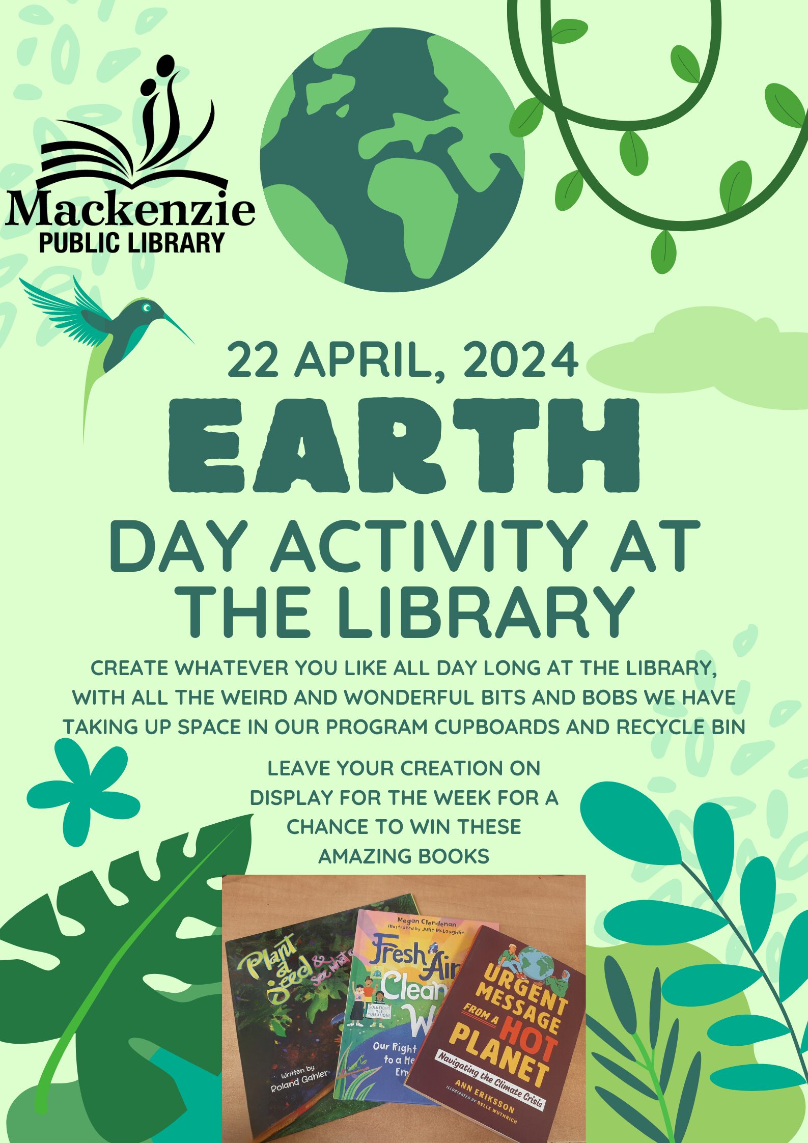 22 April, 2024 Earth day activity at the library create whatever you like all day long at the library, with all the weird and wonderful bits and bobs we have taking up space in our program cupboards and recycle bin leave your creation on display for the week for a chance to win these amazing books