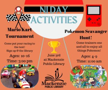 NI Day Activities Mario Kart Tournament Ages 10-16 @3:00 pm Pokemon Scavanger Hunt Ages: 5-9 @ 11:00 am